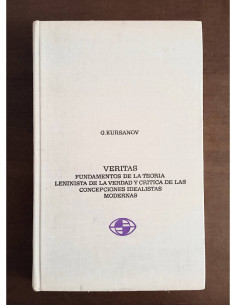 VERITAS: FUNDAMENTOS DE LA TEORÍA LENINISTA DE LA VERDAD Y CRÍTICA DE LAS CONCEPCIONES IDEALISTAS MODERNAS