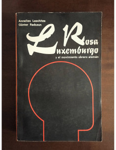 ROSA LUXEMBURGO Y EL MOVIMIENTO OBRERO ALEMÁN