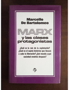 MARX Y LAS CLASES PROTAGONISTAS