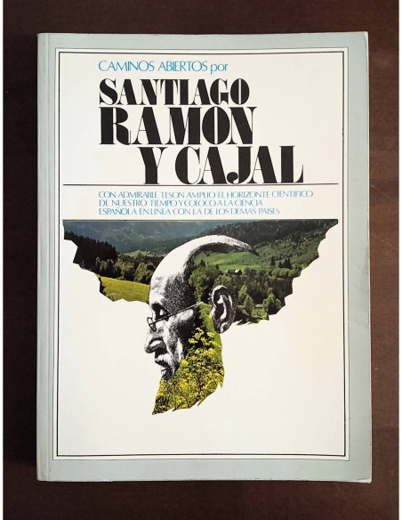 CAMINOS ABIERTOS POR SANTIAGO RAMÓN Y CAJAL