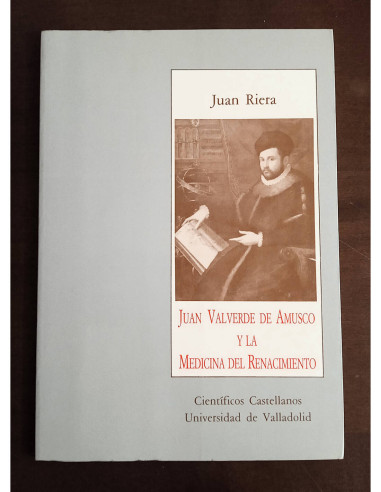 JUAN VALVERDE DE AMUSCO Y LA MEDICINA DEL RENACIMIENTO