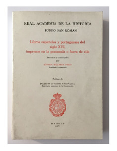 LIBROS ESPAÑOLES Y PORTUGUESES DEL SIGLO XVI, IMPRESOS EN LA PENÍNSULA O FUERA DE ELLA