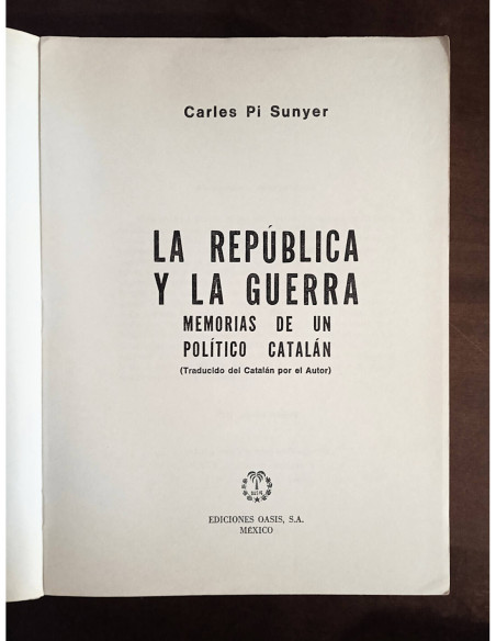 LA MEMORIA Y LA GUERRA: MEMORIAS DE UN POLÍTICO CATALÁN