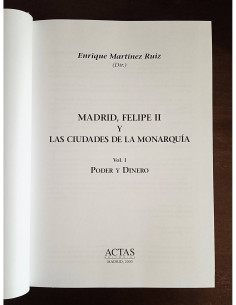 MADRID, FELIPE II Y LAS CIUDADES DE LA MONARQUÍA. 3 TOMOS 2