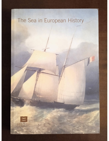 THE SEA IN EUROPEAN HISTORY