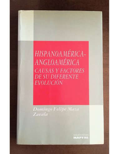 HISPANOAMÉRICA - ANGLOAMÉRICA: CAUSAS Y FACTORES DE SU DIFERENTE EVOLUCIÓN