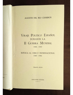 VIRAJE POLÍTICO ESPAÑOL DURANTE LA II GUERRA MUNDIAL 1942-1945 Y RÉPLICA AL CERCO INTERNACIONAL 1945-1946 2