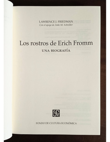 LOS ROSTROS DE ERICH FROMM: UNA BIOGRAFÍA