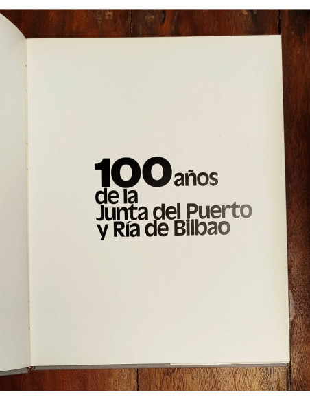 100 AÑOS DE LA JUNTA DEL PUERTO DE BILBAO