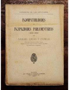 INCOMPATIBILIDADES E INCAPACIDADES PARLAMENTARIAS (1810-1910)