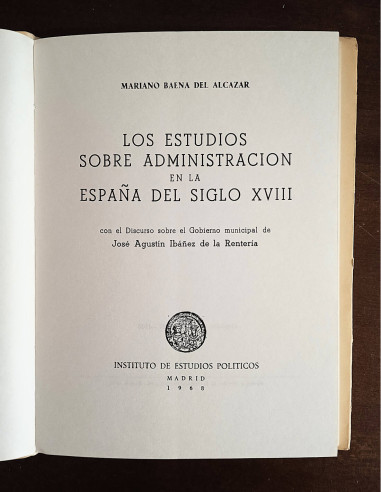 LOS ESTUDIOS SOBRE ADMINISTRACIÓN EN LA ESPAÑA DEL SIGLO XVIII