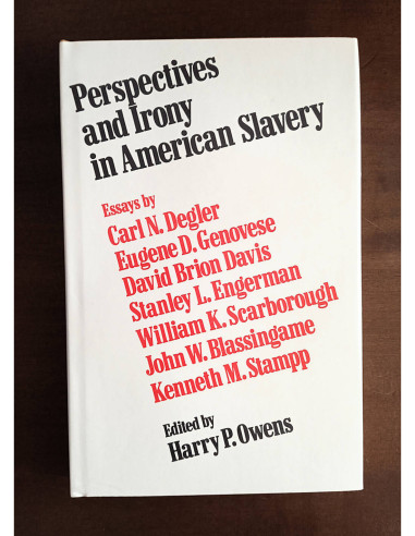 PERSPECTIVES AND IRONY IN AMERICAN SLAVERY