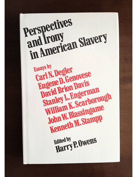 PERSPECTIVES AND IRONY IN AMERICAN SLAVERY