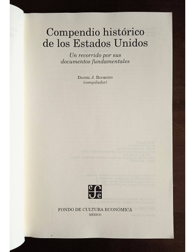 COMPENDIO HISTÓRICO DE LOS ESTADOS UNIDOS: UN RECORRIDO POR SUS DOCUMENTOS FUNDAMENTALES