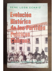 EVOLUCIÓN HISTÓRICA DE LOS PARTIDOS POLÍTICOS CHILENOS