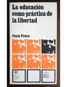 LA EDUCACIÓN COMO PRÁCTICA DE LA LIBERTAD