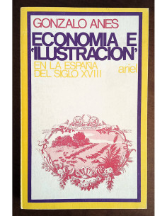 ECONOMÍA E “ILUSTRACIÓN” EN LA ESPAÑA DEL SIGLO XVIII