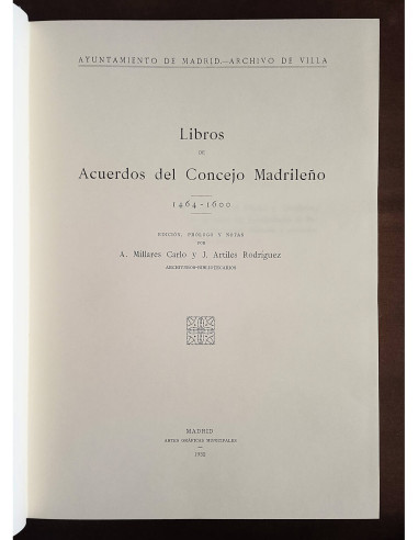 LIBROS DE ACUERDOS DEL CONCEJO MADRILEÑO: TOMO I, 1464 - 1485