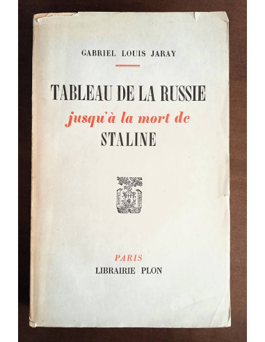 TABLEAU DE LA RUSSIE JUSQU’A LA MORT DE STALINE