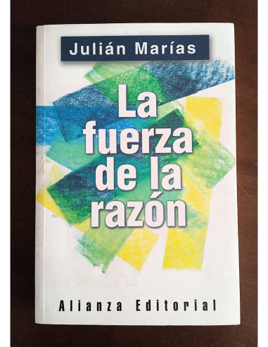 LA FUERZA DE LA RAZÓN