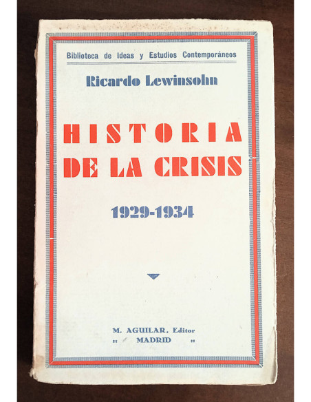 HISTORIA DE LA CRISIS 1929 - 1934