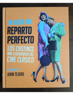 EN BUSCA DEL REPARTO PERFECTO: LOS ”CASTINGS” MÁS LEGENDARIOS DEL CINE CLÁSICO
