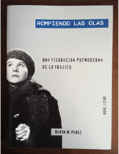 ROMPIENDO LAS OLAS: UNA FIGURA POSMODERNA DE LO TRÁGICO