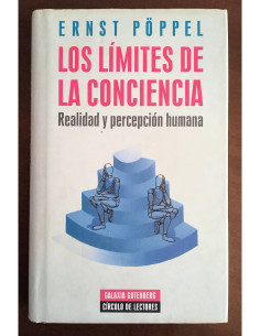 LOS LÍMITES DE LA CONCIENCIA: REALIDAD Y PERCEPCIÓN HUMANA