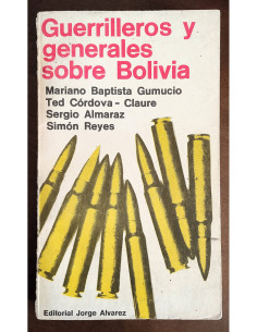 GUERRILLEROS Y GENERALES SOBRE BOLIVIA