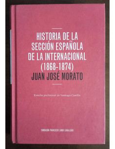 HISTORIA DE LA SECCIÓN ESPAÑOLA DE LA INTERNACIONAL (1868-1874)