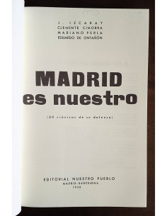 MADRID ES NUESTRO (60 CRÓNICAS DE SU DEFENSA) 2