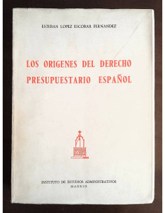 LOS ORÍGENES DEL DERECHO PRESUPUESTARIO ESPAÑOL