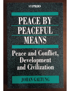 PEACE BY PEACEFUL MEANS: PEACE AND CONFLICT, DEVELOPMENT AND CIVILIZATION