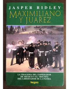 MAXIMILIANO Y JUÁREZ