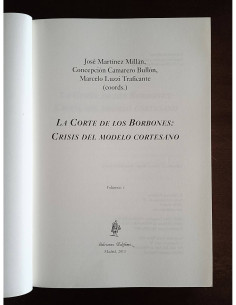 LA CORTE DE LOS BORBONES: CRISIS DEL MODELO CORTESANO. 3 TOMOS 2