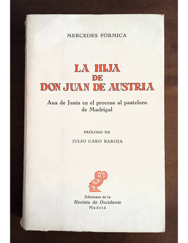 LA HIJA DE DON JUAN DE AUSTRIA: ANA DE JESÚS EN EL PROCESO AL PASTELERO DE MADRIGAL