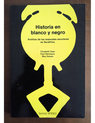 HISTORIA EN BLANCO Y NEGRO: ANÁLISIS DE LOS MANUALES ESCOLARES EN SURÁFRICA