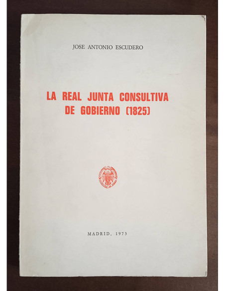 LA REAL JUNTA CONSULTIVA DE GOBIERNO (1825)
