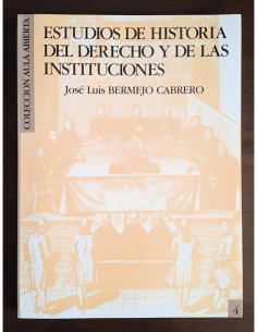 ESTUDIOS DE HISTORIA DEL DERECHO Y DE LAS INSTITUCIONES