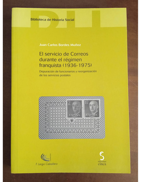 EL SERVICIO DE CORREOS DURANTE EL RÉGIMEN FRANQUISTA (1936 - 1975)