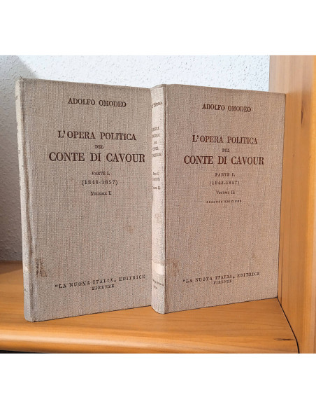 L’OPERA POLITICA DEL CONTE DI CAVOUR PARTE I (1846 - 1857). 2 TOMOS