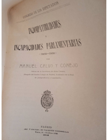 INCOMPATIBILIDADES E INCAPACIDADES PARLAMENTARIAS (1810 - 1910)
