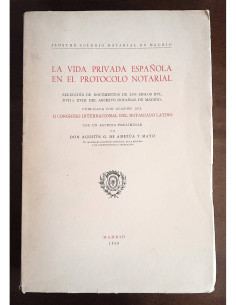LA VIDA PRIVADA ESPAÑOLA EN EL PROTOCOLO NOTARIAL