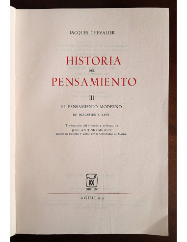 EL PENSAMIENTO MODERNO DE DESCARTES A KANT. HISTORIA DEL PENSAMIENTO TOMO III
