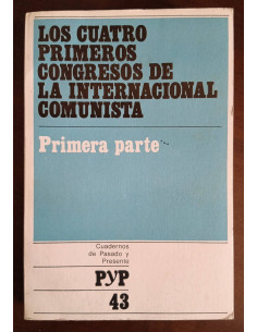 LOS CUATRO PRIMEROS CONGRESOS DE LA INTERNACIONAL COMUNISTA: PRIMERA PARTE