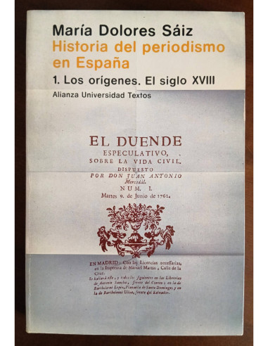 HISTORIA DEL PERIODISMO EN ESPAÑA 1: LOS ORÍGENES. EL SIGLO XVIII
