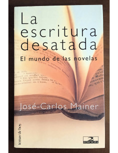 LA ESCRITURA DESATADA: EL MUNDO DE LAS NOVELAS