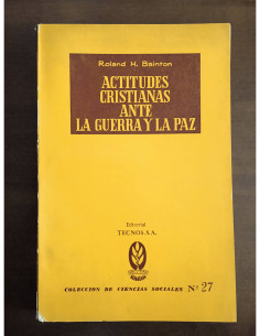 ACTITUDES CRISTIANAS ANTE LA GUERRA Y LA PAZ