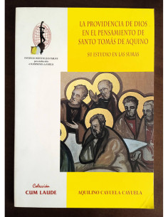 LA PROVIDENCIA DE DIOS EN EL PENSAMIENTO DE SANTO TOMÁS DE AQUINO: SU ESTUDIO EN LAS SUMAS