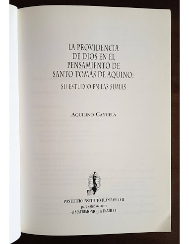 LA PROVIDENCIA DE DIOS EN EL PENSAMIENTO DE SANTO TOMÁS DE AQUINO: SU ESTUDIO EN LAS SUMAS